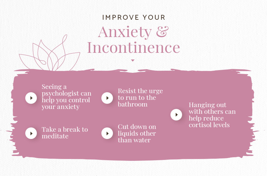 improve your anxiety and incontinence