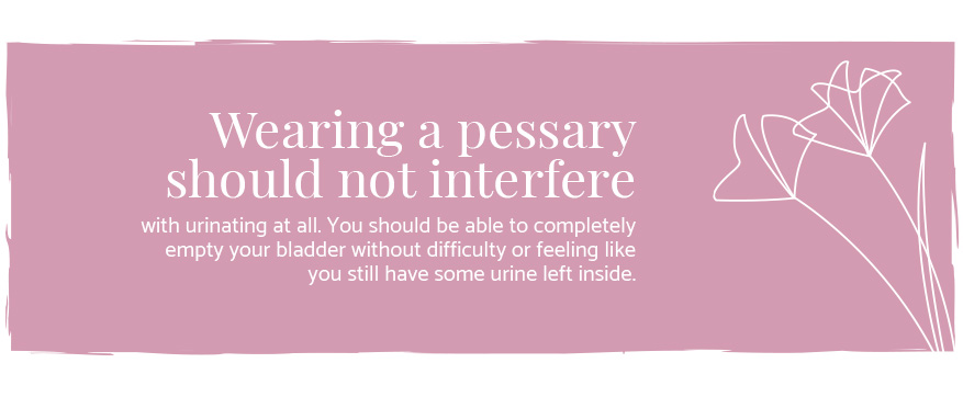 pessary should not interfere with urinating